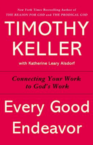 Book Every Good Endeavor Timothy Keller