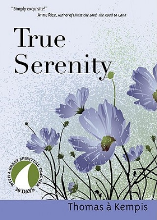 Kniha True Serenity John J. Kirvan