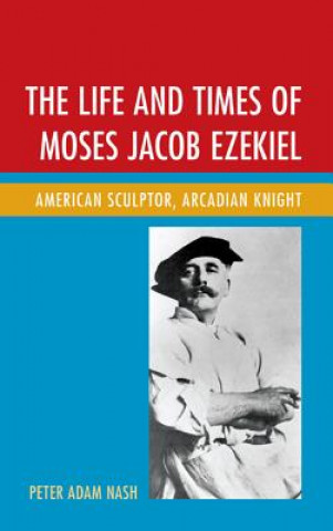 Kniha Life and Times of Moses Jacob Ezekiel Peter Adam Nash