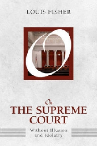 Libro On the Supreme Court Louis Fisher