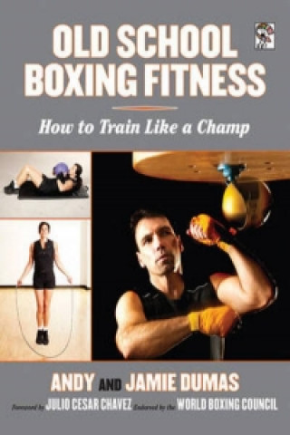 Книга Old School Boxing Fitness Andy Dumas