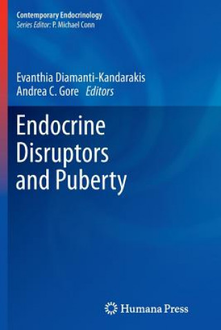 Carte Endocrine Disruptors and Puberty Evanthia Diamanti-Kandarakis
