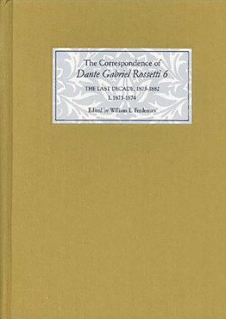 Könyv Correspondence of Dante Gabriel Rossetti 6 Dante Gabriel Rossetti