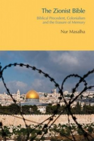 Kniha Zionist Bible Nur Masalha