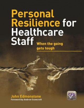 Book Personal Resilience for Healthcare Staff John Edmonstone