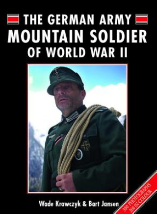 Könyv German Army Mountain Soldier of World War II Wade Krawczyk