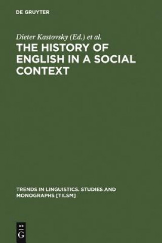 Kniha History of English in a Social Context Dieter Kastovsky