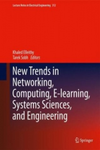 Kniha New Trends in Networking, Computing, E-learning, Systems Sciences, and Engineering Khaled Elleithy