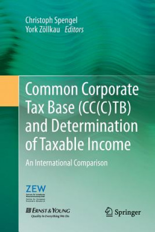 Kniha Common Corporate Tax Base (CC(C)TB) and Determination of Taxable Income Christoph Spengel