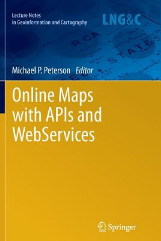 Carte Online Maps with APIs and WebServices Michael P Peterson