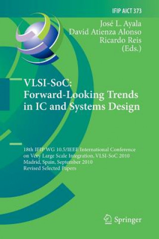 Könyv VLSI-SoC: Forward-Looking Trends in IC and Systems Design Jose L. Ayala