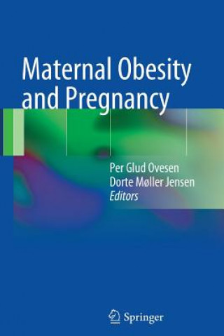 Könyv Maternal Obesity and Pregnancy Per Glud Ovesen