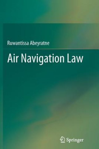 Книга Air Navigation Law Ruwantissa Abeyratne