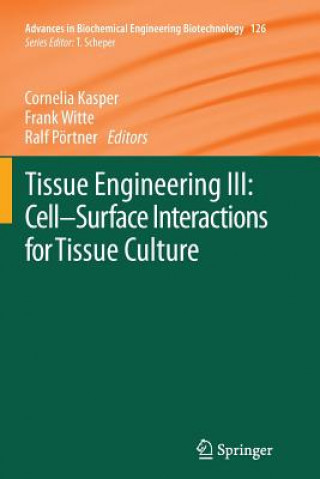 Carte Tissue Engineering III: Cell - Surface Interactions for Tissue Culture Cornelia Kasper