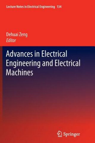 Knjiga Advances in Electrical Engineering and Electrical Machines Dehuai Zheng