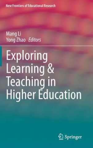 Carte Exploring Learning & Teaching in Higher Education Mang Li