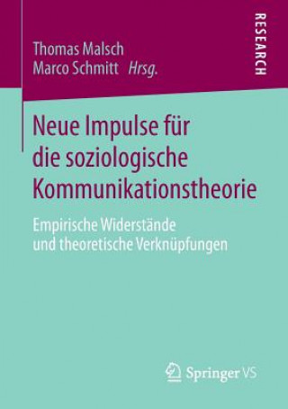 Könyv Neue Impulse fur die soziologische Kommunikationstheorie Thomas Malsch