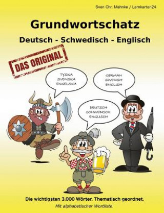 Knjiga Grundwortschatz Deutsch - Schwedisch - Englisch Sven Chr. Müller