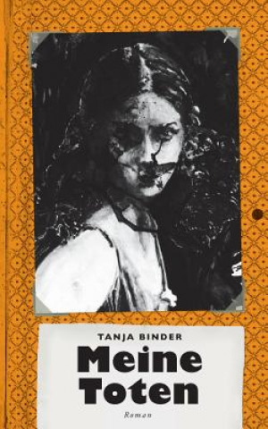 Buch Meine Toten Tanja Binder