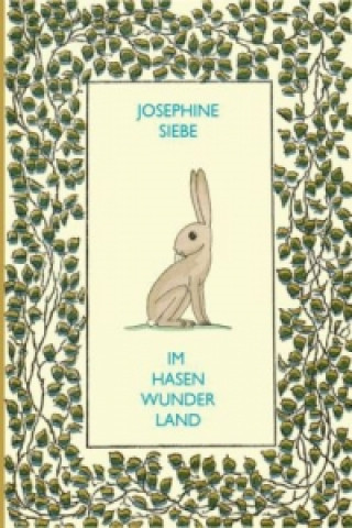 Kniha Im Hasenwunderland Josephine Siebe