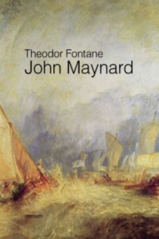 Libro John Maynard Theodor Fontane