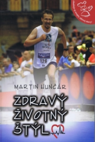 Kniha Zdravý životný štýl Hunčár Martin