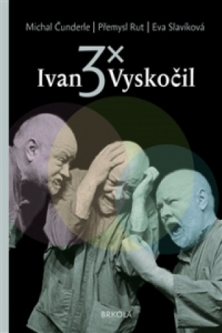 Kniha 3x Ivan Vyskočil Michal Čunderle