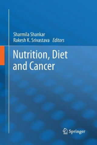 Książka Nutrition, Diet and Cancer Sharmila Shankar