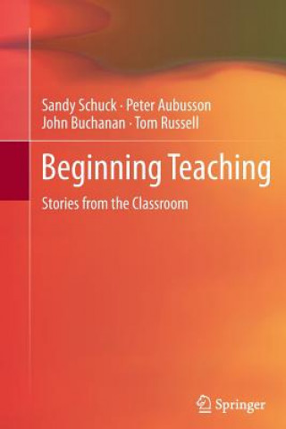 Kniha Beginning Teaching Sandy Schuck