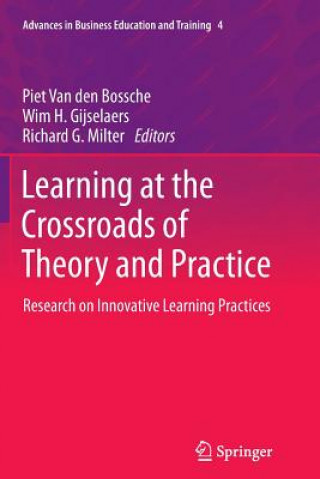 Könyv Learning at the Crossroads of Theory and Practice Piet Van den Bossche