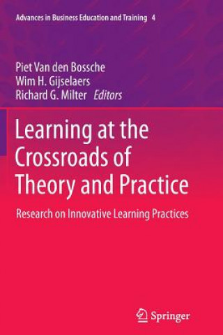 Książka Learning at the Crossroads of Theory and Practice Piet Van den Bossche