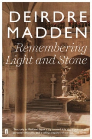 Kniha Remembering Light and Stone Deirdre Madden