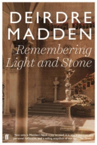 Knjiga Remembering Light and Stone Deirdre Madden