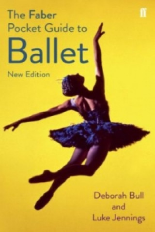 Kniha Faber Pocket Guide to Ballet Deborah Bull