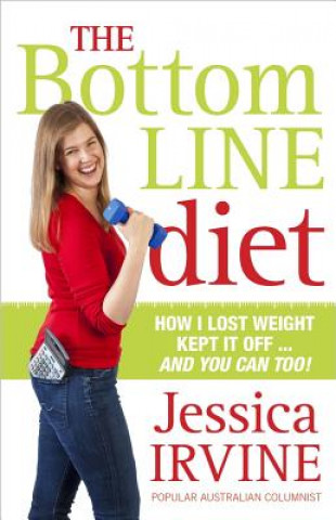 Knjiga Bottom Line Diet Jessica Irvine