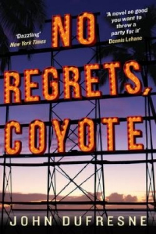 Boek No Regrets, Coyote John Dufresne
