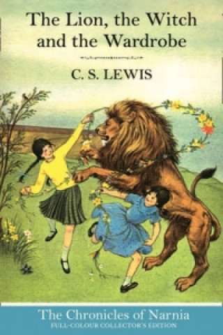 Könyv The Lion, the Witch and the Wardrobe C S Lewis