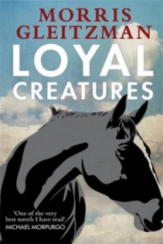 Книга Loyal Creatures Morris Gleitzman