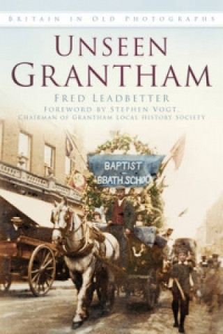 Carte Unseen Grantham Fred Leadbetter
