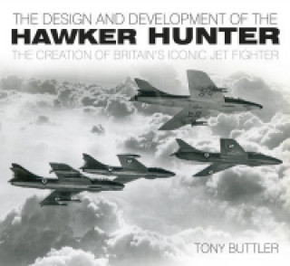 Kniha Design and Development of the Hawker Hunter Tony Buttler