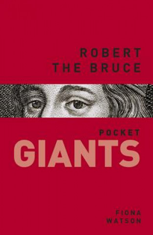 Könyv Robert the Bruce: pocket GIANTS Fiona Watson