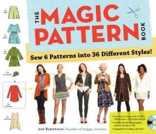 Kniha Magic Pattern Book : Sew 6 Patterns into 36 Different Styles! Amy Barickman