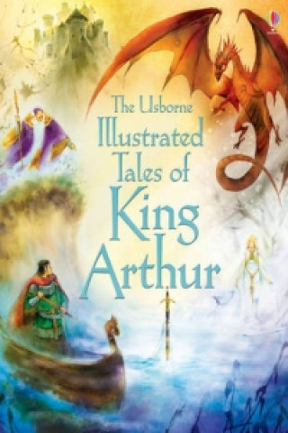 Knjiga Illustrated Tales of King Arthur Sarah Courtauld