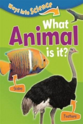 Kniha Ways Into Science: What Animal Is It? Peter Riley