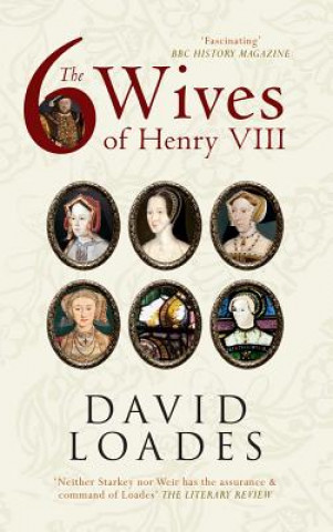 Kniha Six Wives of Henry VIII David Loades