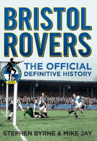 Kniha Bristol Rovers Stephen Byrne