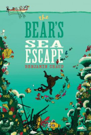 Kniha Bear's Sea Escape Benjamin Chaud