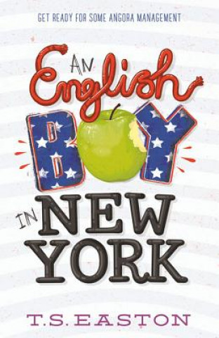 Könyv English Boy in New York T S Easton