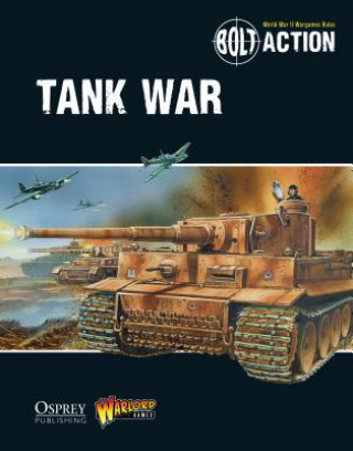 Kniha Bolt Action: Tank War Warlord Games