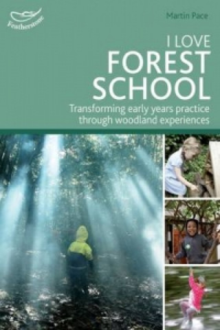 Kniha I Love Forest School Martin Pace
